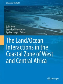 Abbildung von Diop / Barusseau | The Land/Ocean Interactions in the Coastal Zone of West and Central Africa | 1. Auflage | 2014 | beck-shop.de
