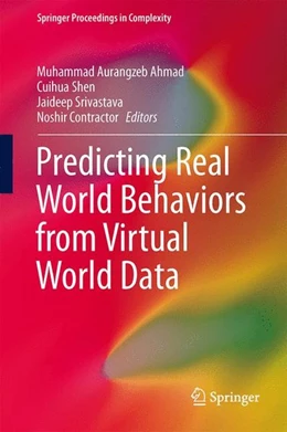 Abbildung von Ahmad / Shen | Predicting Real World Behaviors from Virtual World Data | 1. Auflage | 2014 | beck-shop.de