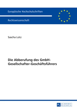 Abbildung von Lotz | Die Abberufung des GmbH-Gesellschafter-Geschäftsführers | 1. Auflage | 2014 | 5664 | beck-shop.de