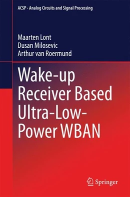 Abbildung von Lont / Milosevic | Wake-up Receiver Based Ultra-Low-Power WBAN | 1. Auflage | 2014 | beck-shop.de