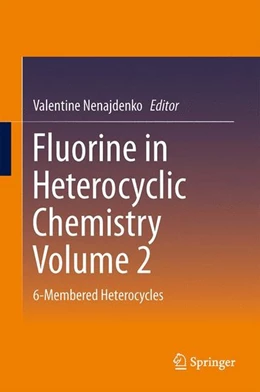 Abbildung von Nenajdenko | Fluorine in Heterocyclic Chemistry Volume 2 | 1. Auflage | 2014 | beck-shop.de