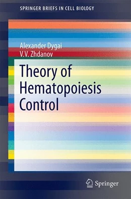 Abbildung von Dygai / Zhdanov | Theory of Hematopoiesis Control | 1. Auflage | 2014 | beck-shop.de