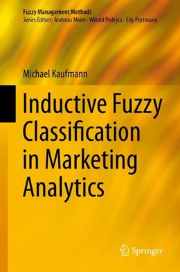 Abbildung von Kaufmann | Inductive Fuzzy Classification in Marketing Analytics | 1. Auflage | 2014 | beck-shop.de