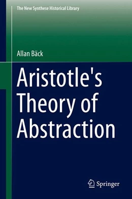 Abbildung von Bäck | Aristotle's Theory of Abstraction | 1. Auflage | 2014 | beck-shop.de