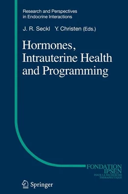 Abbildung von Seckl / Christen | Hormones, Intrauterine Health and Programming | 1. Auflage | 2014 | beck-shop.de