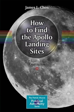 Abbildung von Chen | How to Find the Apollo Landing Sites | 1. Auflage | 2014 | beck-shop.de