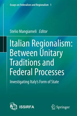 Abbildung von Mangiameli | Italian Regionalism: Between Unitary Traditions and Federal Processes | 1. Auflage | 2014 | beck-shop.de