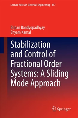 Abbildung von Bandyopadhyay / Kamal | Stabilization and Control of Fractional Order Systems: A Sliding Mode Approach | 1. Auflage | 2014 | beck-shop.de