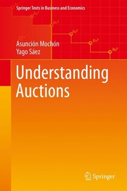 Abbildung von Mochón / Sáez | Understanding Auctions | 1. Auflage | 2014 | beck-shop.de