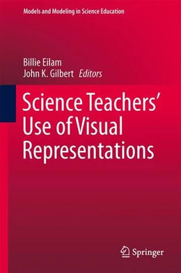 Abbildung von Eilam / Gilbert | Science Teachers' Use of Visual Representations | 1. Auflage | 2014 | beck-shop.de