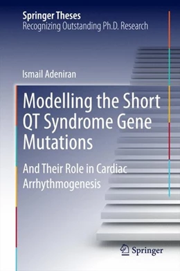 Abbildung von Adeniran | Modelling the Short QT Syndrome Gene Mutations | 1. Auflage | 2014 | beck-shop.de