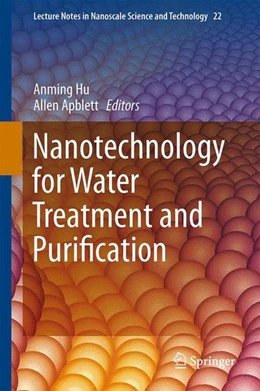 Abbildung von Hu / Apblett | Nanotechnology for Water Treatment and Purification | 1. Auflage | 2014 | beck-shop.de