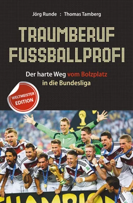 Abbildung von Runde / Tamberg | Traumberuf Fußballprofi | 2. Auflage | 2014 | beck-shop.de