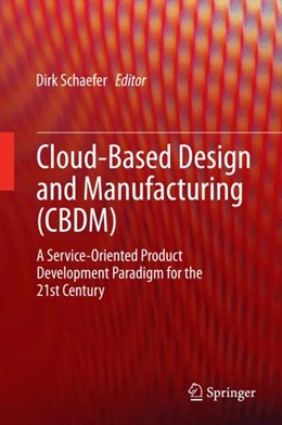 Abbildung von Schaefer | Cloud-Based Design and Manufacturing (CBDM) | 1. Auflage | 2014 | beck-shop.de
