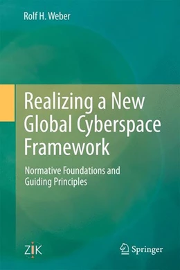 Abbildung von Weber | Realizing a New Global Cyberspace Framework | 1. Auflage | 2014 | beck-shop.de
