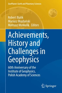 Abbildung von Bialik / Majdanski | Achievements, History and Challenges in Geophysics | 1. Auflage | 2014 | beck-shop.de