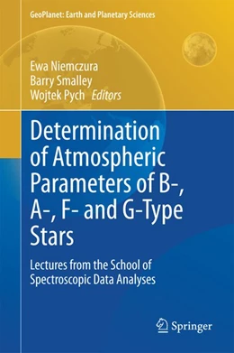 Abbildung von Niemczura / Smalley | Determination of Atmospheric Parameters of B-, A-, F- and G-Type Stars | 1. Auflage | 2014 | beck-shop.de