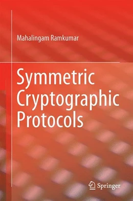 Abbildung von Ramkumar | Symmetric Cryptographic Protocols | 1. Auflage | 2014 | beck-shop.de