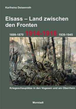 Abbildung von Deisenroth | Elsass - Land zwischen den Fronten | 1. Auflage | 2014 | beck-shop.de