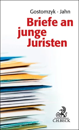 Abbildung von Gostomzyk / Jahn | Briefe an junge Juristen | 1. Auflage | 2015 | beck-shop.de
