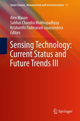 Abbildung von Mason / Mukhopadhyay | Sensing Technology: Current Status and Future Trends III | 1. Auflage | 2014 | beck-shop.de