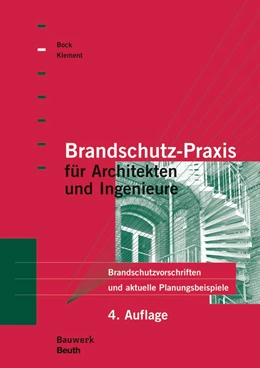 Abbildung von Bock / Klement | Brandschutz-Praxis für Architekten und Ingenieure | 4. Auflage | 2016 | beck-shop.de