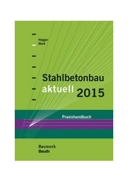 Abbildung von Hegger / Mark | Stahlbetonbau aktuell 2015 | 1. Auflage | 2015 | beck-shop.de