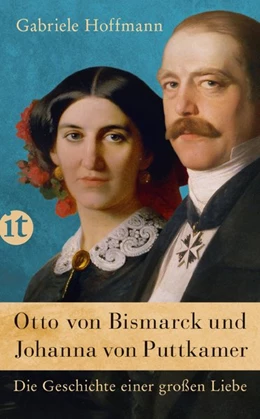 Abbildung von Hoffmann | Otto von Bismarck und Johanna von Puttkamer | 2. Auflage | 2014 | beck-shop.de