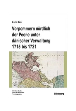 Abbildung von Meier | Vorpommern nördlich der Peene unter dänischer Verwaltung 1715 bis 1721 | 1. Auflage | 2014 | beck-shop.de