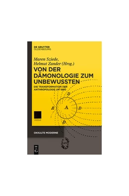 Abbildung von Sziede / Zander | Von der Dämonologie zum Unbewussten | 1. Auflage | 2014 | beck-shop.de