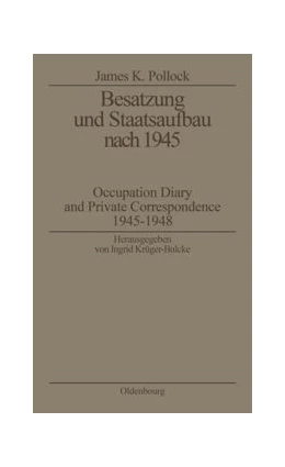 Abbildung von Pollock / Krüger-Bulcke | Besatzung und Staatsaufbau nach 1945 | 1. Auflage | 2014 | beck-shop.de
