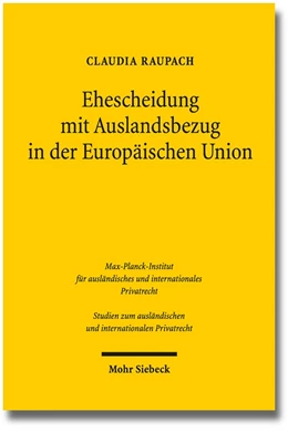 Abbildung von Raupach | Ehescheidung mit Auslandsbezug in der Europäischen Union | 1. Auflage | 2015 | 324 | beck-shop.de