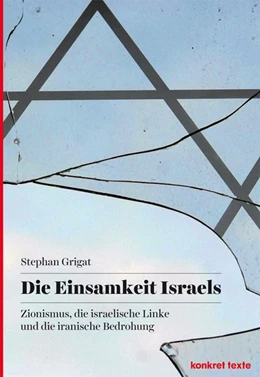 Abbildung von Grigat | Die Einsamkeit Israels | 1. Auflage | 2014 | beck-shop.de