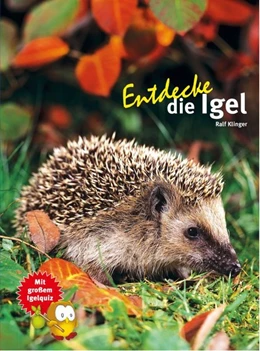 Abbildung von Klinger | Entdecke die Igel | 1. Auflage | 2014 | beck-shop.de