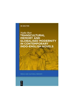 Abbildung von Butt | Transcultural Memory and Globalised Modernity in Contemporary Indo-English Novels | 1. Auflage | 2015 | beck-shop.de