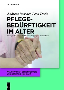 Abbildung von Büscher / Kuhlmey | Pflegebedürftigkeit im Alter | 1. Auflage | 2014 | beck-shop.de
