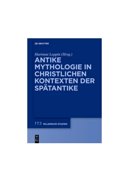 Abbildung von Leppin | Antike Mythologie in christlichen Kontexten der Spätantike | 1. Auflage | 2015 | beck-shop.de
