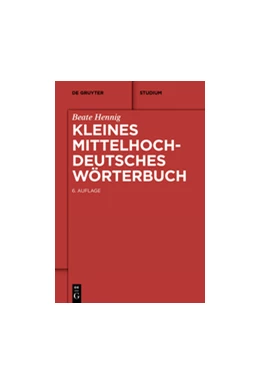 Abbildung von Hennig | Kleines Mittelhochdeutsches Wörterbuch | 6. Auflage | 2014 | beck-shop.de