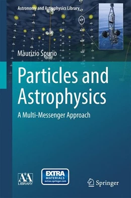 Abbildung von Spurio | Particles and Astrophysics | 1. Auflage | 2014 | beck-shop.de