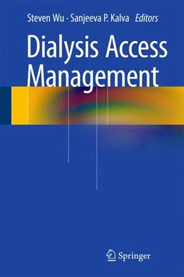 Abbildung von Wu / Kalva | Dialysis Access Management | 1. Auflage | 2014 | beck-shop.de