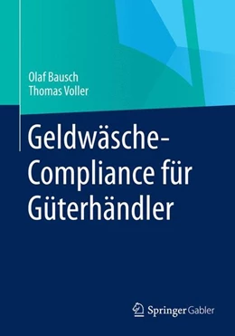 Abbildung von Bausch / Voller | Geldwäsche-Compliance für Güterhändler | 1. Auflage | 2014 | beck-shop.de
