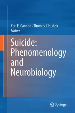 Abbildung von Cannon / Hudzik | Suicide: Phenomenology and Neurobiology | 1. Auflage | 2014 | beck-shop.de