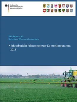 Abbildung von Bundesamt Für Verbraucherschutz Und Lebensmittelsicherheit (Bvl) | Berichte zu Pflanzenschutzmitteln | 1. Auflage | 2014 | beck-shop.de