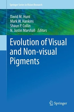 Abbildung von Hunt / Hankins | Evolution of Visual and Non-visual Pigments | 1. Auflage | 2014 | beck-shop.de