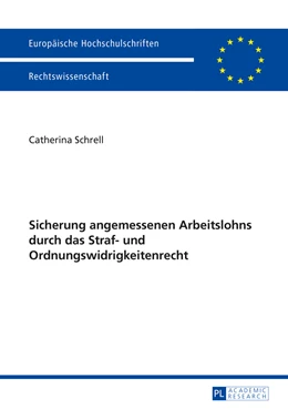 Abbildung von Schrell | Sicherung angemessenen Arbeitslohns durch das Straf- und Ordnungswidrigkeitenrecht | 1. Auflage | 2014 | 5659 | beck-shop.de