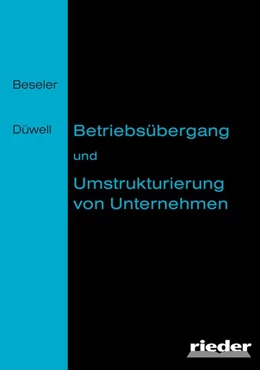 Abbildung von Beseler / Düwell | Betriebsübergang und Umstrukturierung von Unternehmen | 1. Auflage | 2014 | beck-shop.de