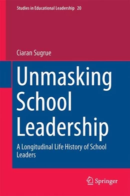Abbildung von Sugrue | Unmasking School Leadership | 1. Auflage | 2014 | beck-shop.de