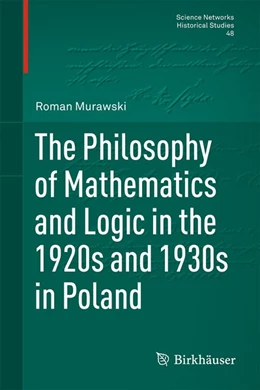 Abbildung von Murawski | The Philosophy of Mathematics and Logic in the 1920s and 1930s in Poland | 1. Auflage | 2014 | beck-shop.de