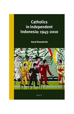 Abbildung von Steenbrink | Catholics in Independent Indonesia: 1945-2010 | 1. Auflage | 2015 | 298 | beck-shop.de