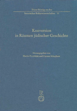 Abbildung von Przybilski / Schapkow | Konversion in Räumen jüdischer Geschichte | 1. Auflage | 2014 | 11 | beck-shop.de